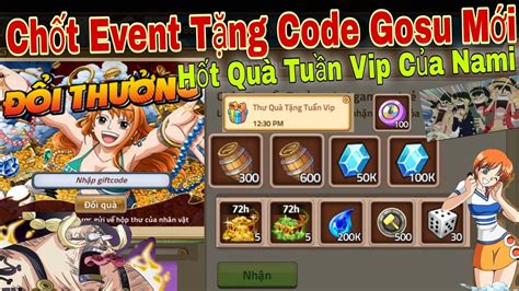 Chốt Event Tặng Code Huyền Thoại Hải Tặc Mới Hốt Quà Tuần Vip Của