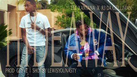 Lee Xantana Feat R Da Chilliman Hideaway Official Video Shot By