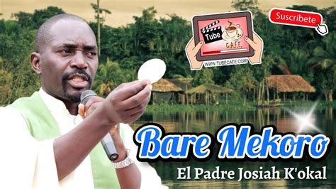 Bare Mekoro El Padre Josiah Kokal Misionero De La Consolata🇰🇪 Consolata Padrekokal Youtube