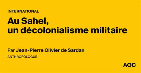 au sahel  decolonialisme militaire aoc media