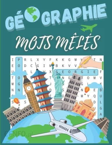 MOTS MELES GEOGRAPHIE 40 grilles de mots cachés sur le thème de la