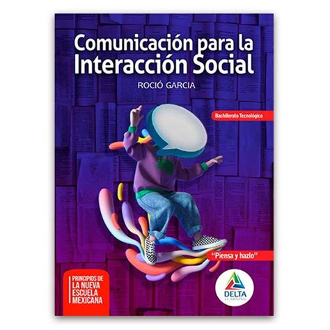 Comunicación para la Interacción Social 1ra edición Delta Learning