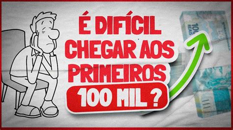 R 100 mil reais é impossível Estratégias para chegar até lá YouTube