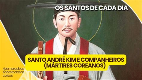 Os Santos De Cada Dia Santo Andr Kim E Companheiros M Rtires