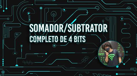 Somador Subtrator COMPLETO De 4 Bits No Tinkercad YouTube