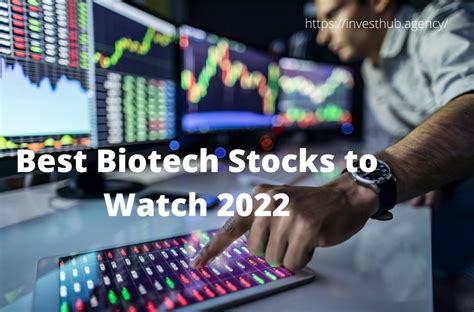 Best Biotech Stocks to Watch 2022 | Forex Broker Reviews