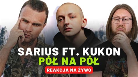 Sarius Ft Kukon P Na P Reakcja Na Ywo Youtube