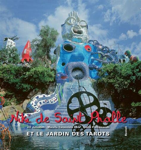 Niki De Saint Phalle Et Le Jardin Des Tarots By Jill Johnston Goodreads