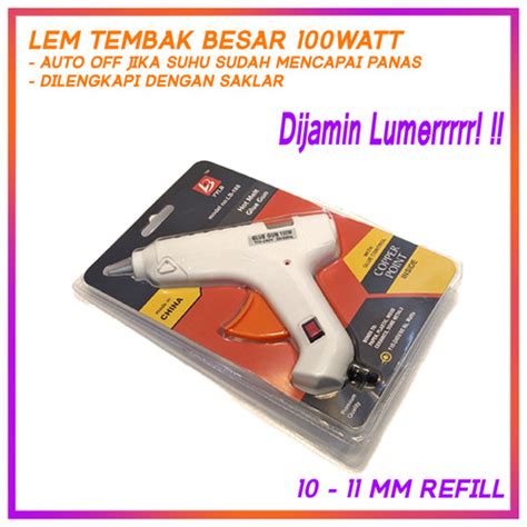 Jual Alat Lem Tembak Bakar Glue Gun 100W 100Watt Hot Melt Glue Gun