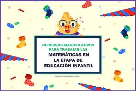 Recursos manipulativos para trabajar las matemáticas en la etapa de