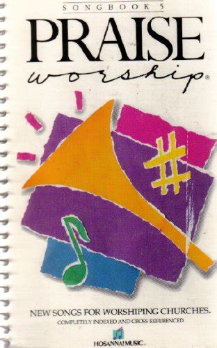 Praise Worship Songbook By Dan Burgess Goodreads