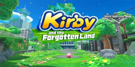 Kirby and the Forgotten Land Announced With Gameplay Trailer