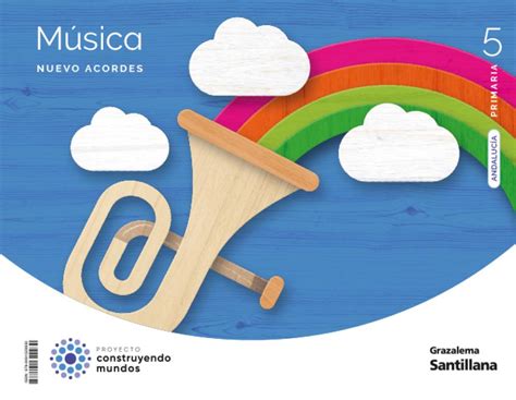 MUSICA NUEVO ACORDES 5 PRIMARIA VARIOS AUTORES Grazalema