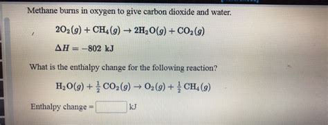 Solved Methane Burns In Oxygen To Give Carbon Dioxide And Chegg