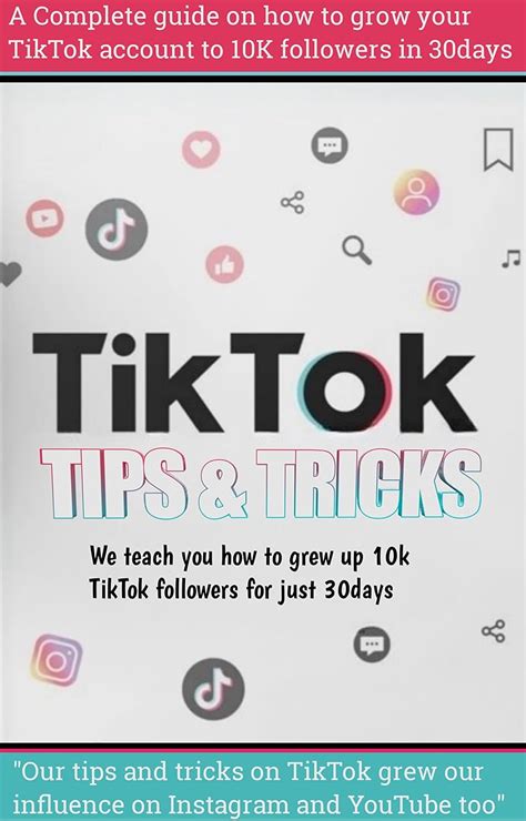 Tiktok Tips And Tricks How To Grow Your Tiktok Account To 10k Followers In 30days Ebook