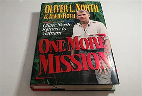 One More Mission Oliver North Returns To Vietnam by Oliver L. North: VG ...