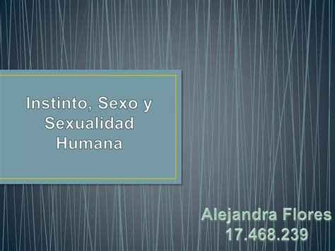 Instinto Sexo Y Sexualidad Ppt