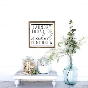 Laundry Today Or Naked Tomorrow Wood Framed Sign Laundry Room Decor Laundry Room Wall Art
