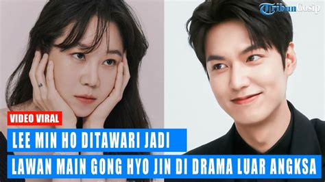 Lee Min Ho Ditawari Jadi Lawan Main Gong Hyo Jin Di Drama Luar Angksa