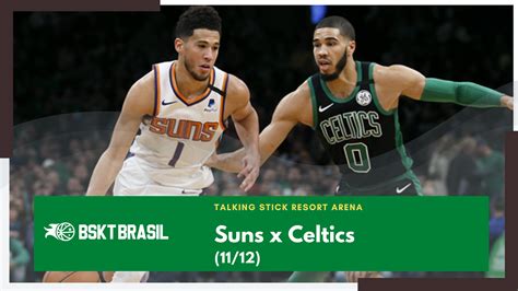 Onde Assistir Suns X Celtics NBA Hoje 11 12 AO VIVO