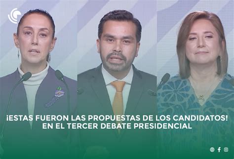 ¡estas Fueron Las Propuestas De Los Candidatos A La Presidencia De México 2024 Punto Peninsular