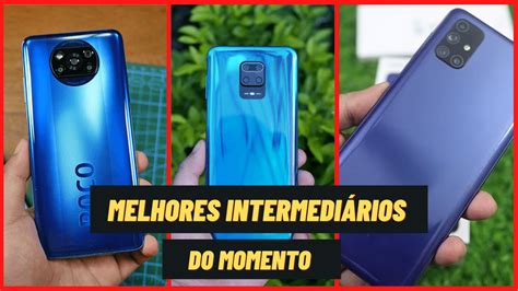 Melhores Celulares Custo Beneficio At Reais Descubra O