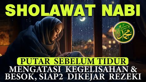 SHOLAWAT JIBRIL PENARIK REZEKI SEBELUM TIDUR Sholawat Nabi Merdu