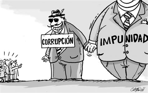 Corrupción E Impunidad Binomio De Una Realidad Centro