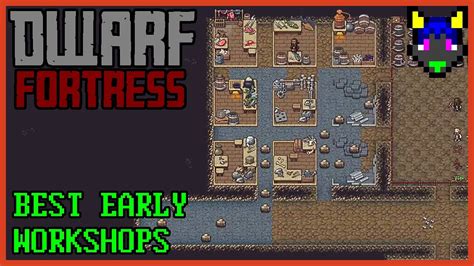 Best Starting Workshops Dwarf Fortress Steam Tutorial Youtube