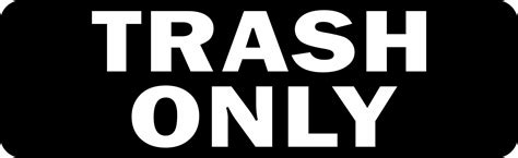 StickerTalk Trash Only Magnet 10 Inches X 3 Inches