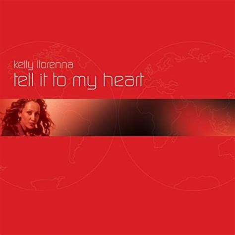 Play Tell It To My Heart By Kelly Llorenna On Amazon Music