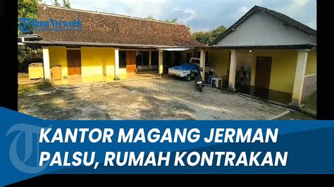 Penampakan Kantor Penyalur Magang Jerman Palsu Rumah Kontrakan Tengah