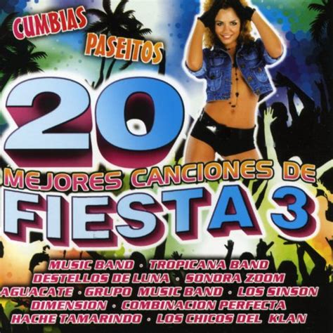 20 Mejores Canciones De Fiesta 3 Cumbias Y Paseitos De Varios Artistas