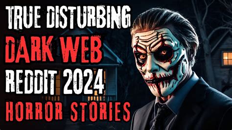 Mins Of True Disturbing Dark Web Horror Stories From Reddit For