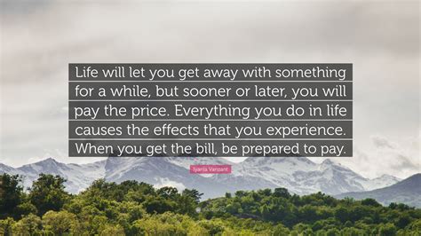 Iyanla Vanzant Quote Life Will Let You Get Away With Something For A