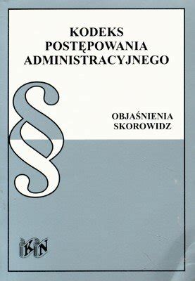 Kodeks Postepowania Administracyjnego Opracowanie zbiorowe Książka