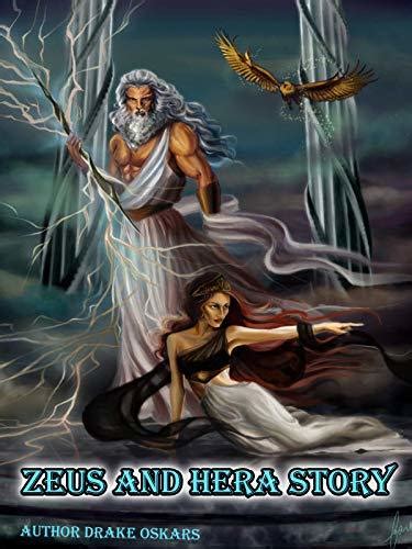 Zeus and Hera Story: Greek Mythology story of Hera and Zeus by Drake Oskars | Goodreads