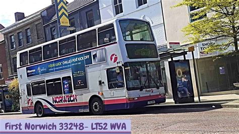 WITHDRAWN First Norwich Dennis Trident Plaxton President 33248 LT52