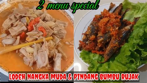 2 Menu Special Sayur Lodeh Nangka Muda Vs Pindang Bumbu Rujak Siap