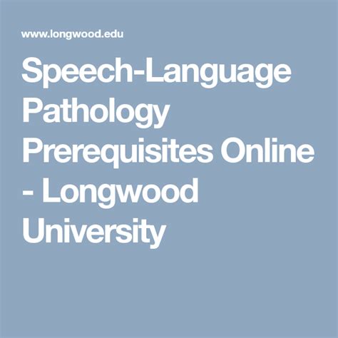 Speech Language Pathology Prerequisites Online Longwood University