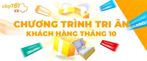 THÔNG BÁO CHƯƠNG TRÌNH TRI ÂN KHÁCH HÀNG THÁNG 10 Chợ Tốt