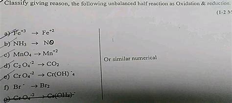 Classify Giving Reason The Following Unbalanced Half Reaction As Oxidation And Reduction 1 2 M