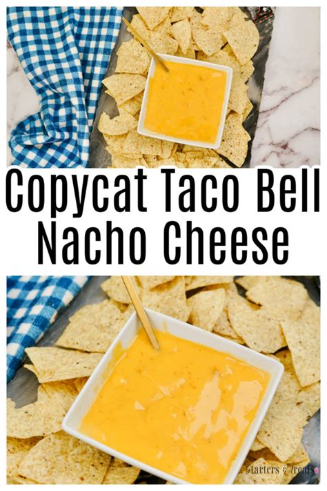 Copycat Taco Bell Nacho Cheese Starters And Treats