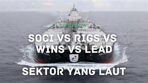 SOCI Vs RIGS Vs WINS Vs LEAD Sektor Yang Laut YouTube