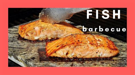 Fish Barbecue Recipe How To Grill Fish Fish Barbecue Barbecued