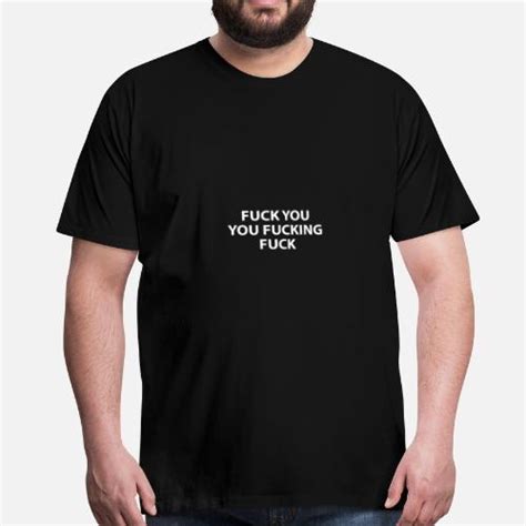 Fick Dich Du Fickst Männer Premium T Shirt Spreadshirt