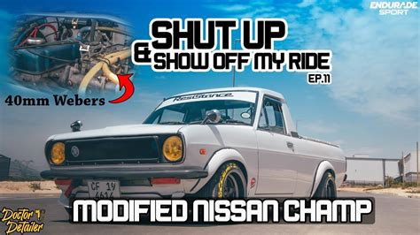 Nissan Champ 1400 Modified Stance Shut Up And Show Off My Ride Ep 11 Youtube