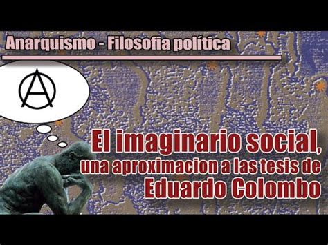 ANARQUISMO FILOSOFÍA POLÍTICA El imaginario social una aproximación a