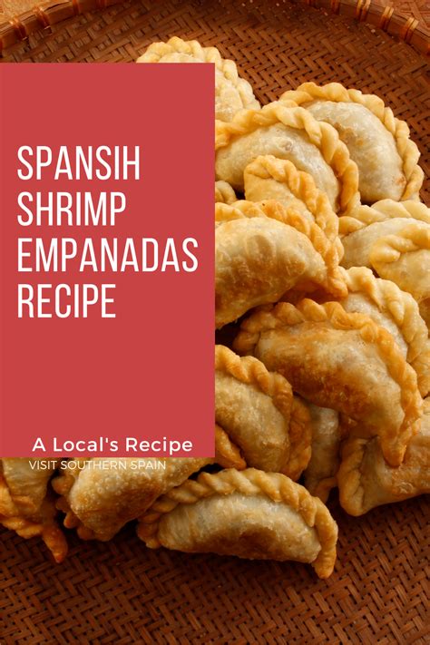 Deliciously Authentic Shrimp Empanadas A Taste Of Spain Recipe