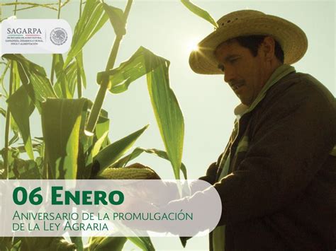 Aniversario De La Promulgación De La Ley Agraria Sagarpa Sagarpamx